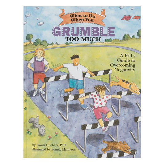 What To Do When You Grumble Too Much